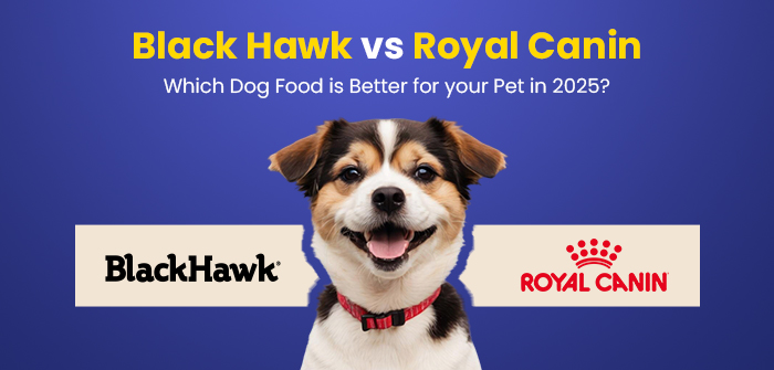 Black Hawk vs. Royal Canin: Which Dog Food is Better for Your Pet in 2025?
